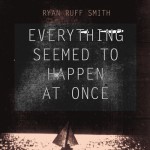 The Art of Lyrics with Fiction Writer Ryan Ruff Smith